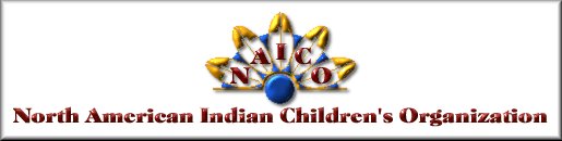 Click Here and Visit North American Indian Children's Organization 