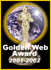 Winner of the Golden Web Award 2001-2002